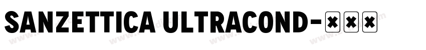 Sanzettica UltraCond字体转换